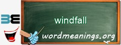 WordMeaning blackboard for windfall